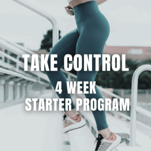 Take Control - 4 week Starter Program